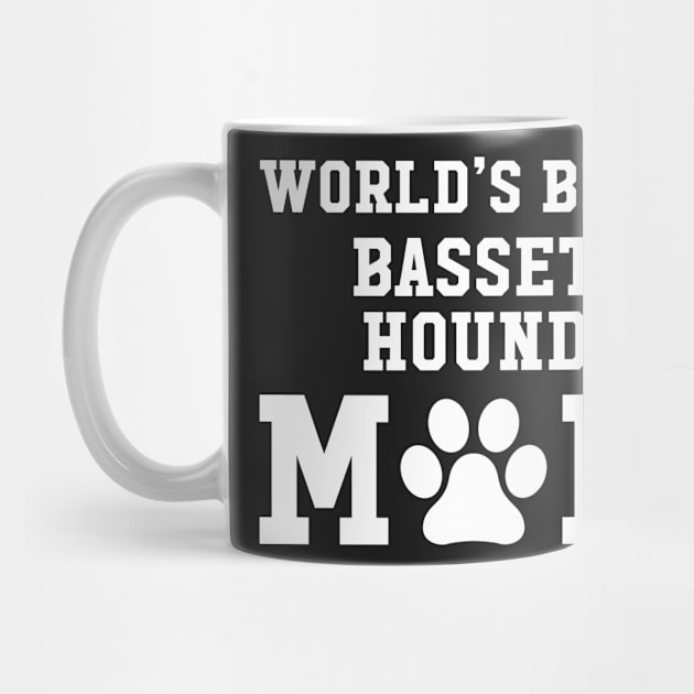 World’s Best Basset Hound Mom by xaviertodd